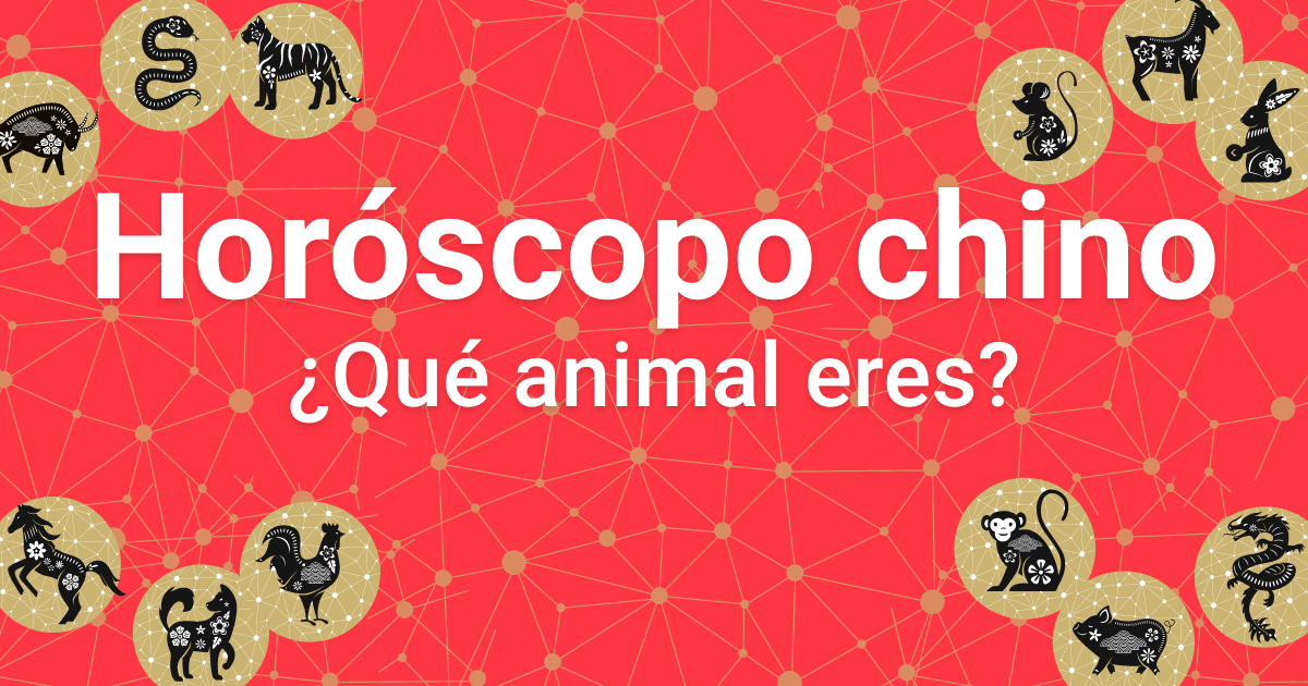 Qué animal soy en el horóscopo chino?