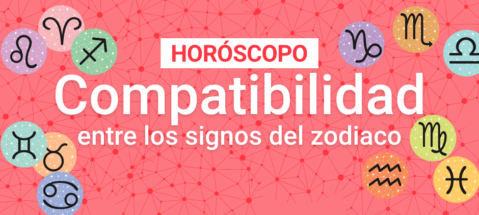 El horóscopo de las compatibilidades - Revista pronto