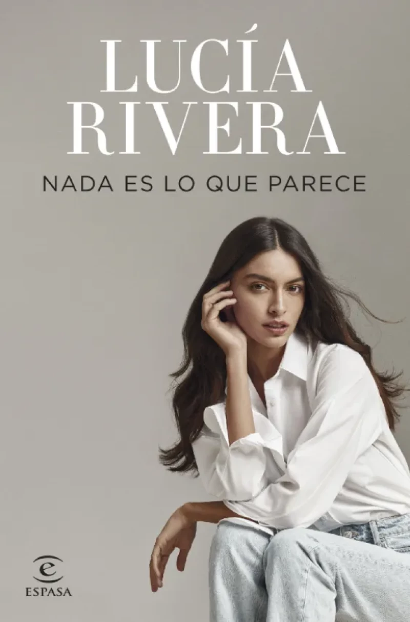 'Nada es lo que parece', el libro de Lucía Rivera.