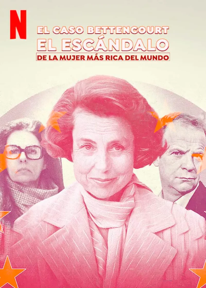 Cartel del documental de Netflix 'El caso Bettencourt. El escándalo'.